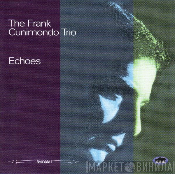 The Frank Cunimondo Trio - Echoes