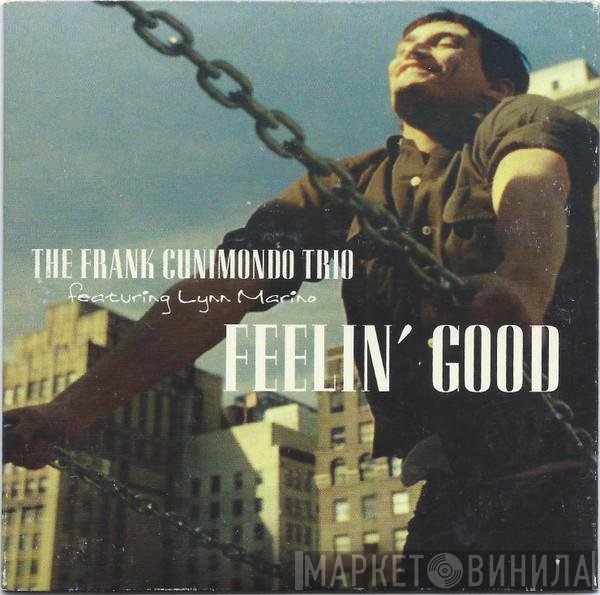 The Frank Cunimondo Trio Featuring Lynn Marino  - Feelin' Good