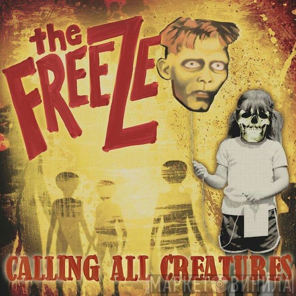 The Freeze  - Calling All Creatures