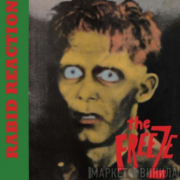 The Freeze  - Rabid Reaction