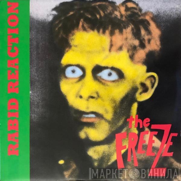 The Freeze  - Rabid Reaction