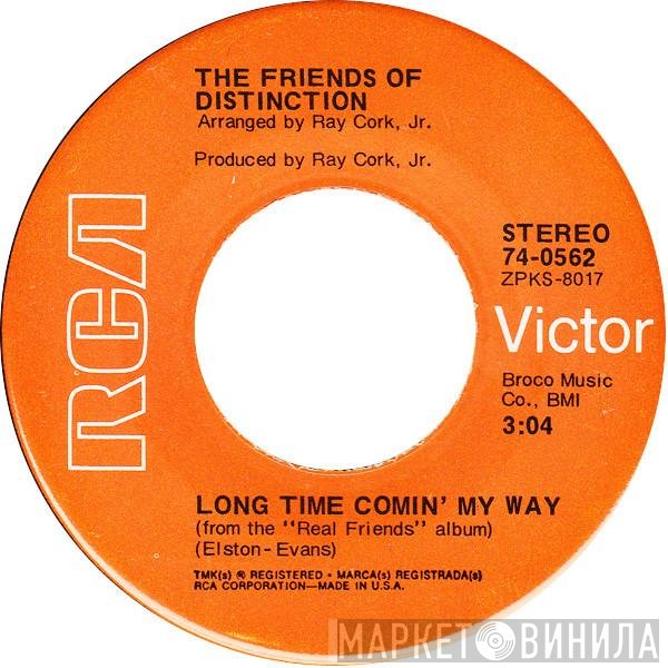 The Friends Of Distinction  - Let Me Be / Long Time Comin' My Way