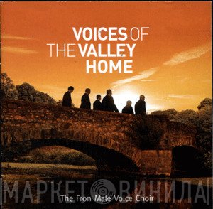 The Froncysyllte Male Voice Choir - Voices Of The Valley Home