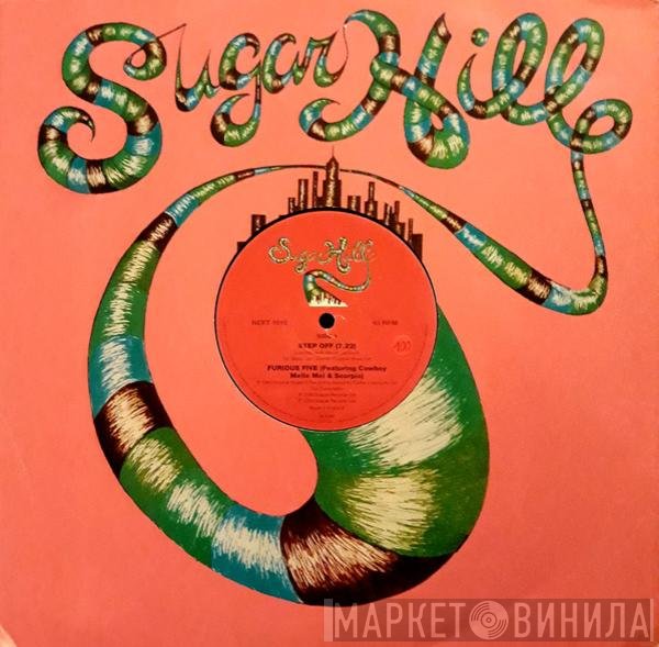 The Furious Five / Grandmaster Melle Mel & The Furious Five  - Step Off / Pump Me Up
