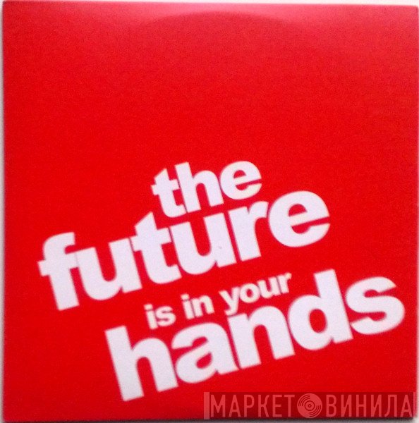  - The Future Is In Your Hands