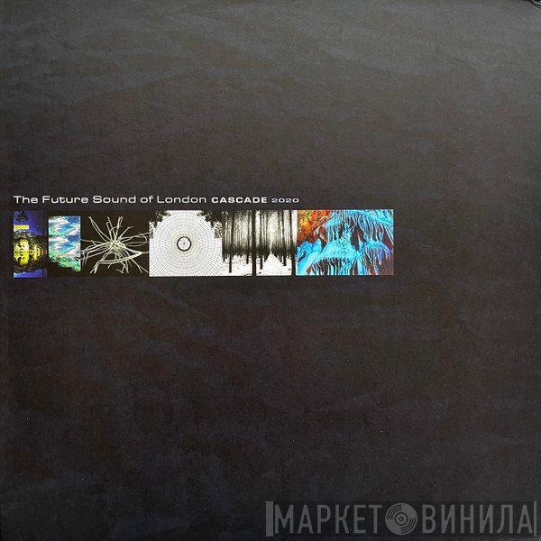 The Future Sound Of London - Cascade 2020