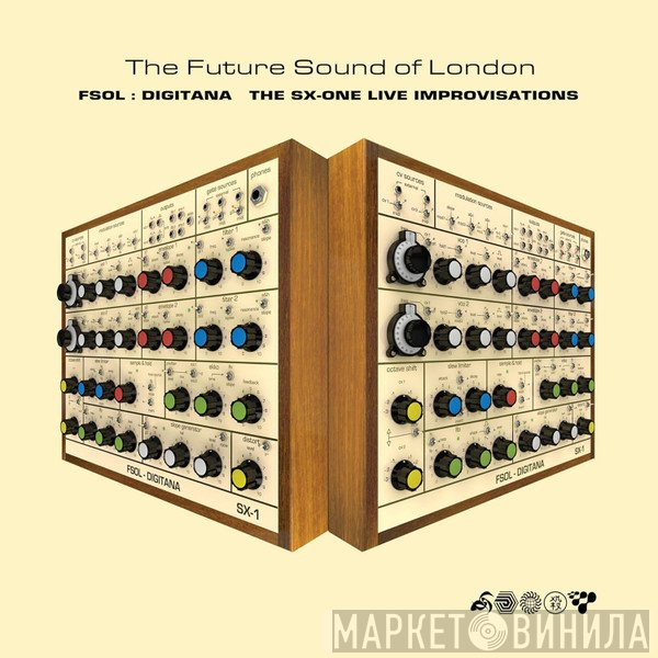 The Future Sound Of London - FSOL : Digitana - The SX-One Live Improvisations
