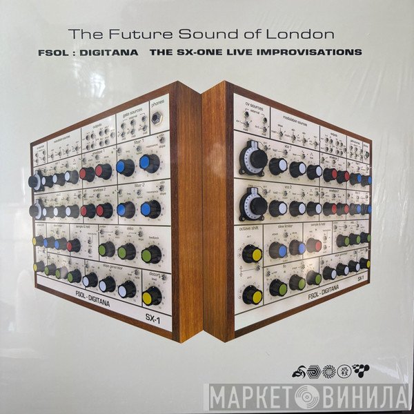 The Future Sound Of London - FSOL: Digitana (The SX-One Live Improvisations)