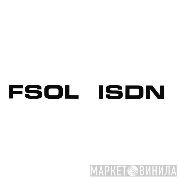 The Future Sound Of London  - ISDN