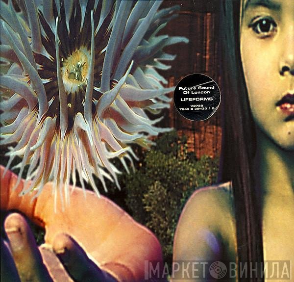The Future Sound Of London  - Lifeforms