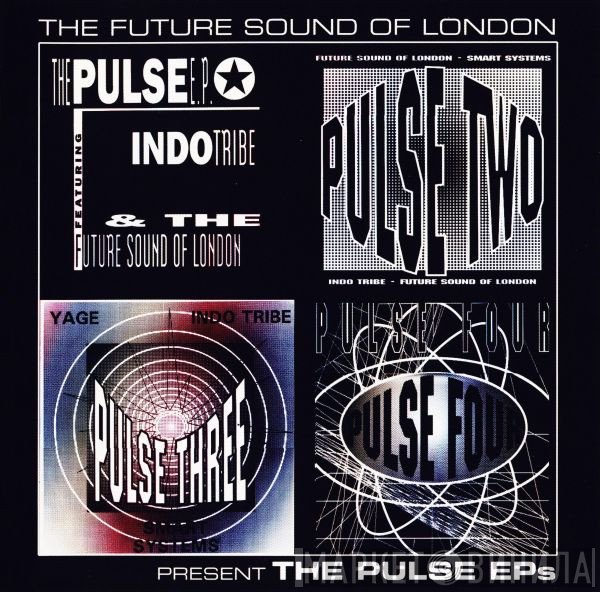 The Future Sound Of London - The Pulse EPs