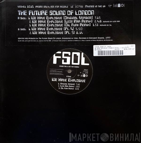 The Future Sound Of London  - We Have Explosive