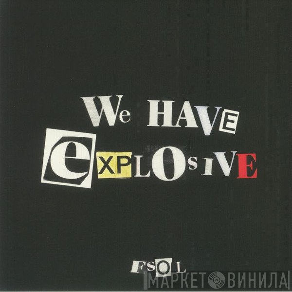 The Future Sound Of London - We Have Explosive