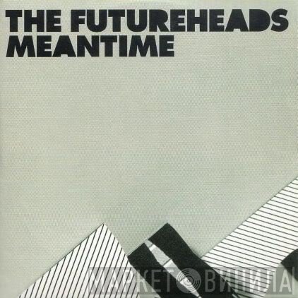 The Futureheads - Meantime