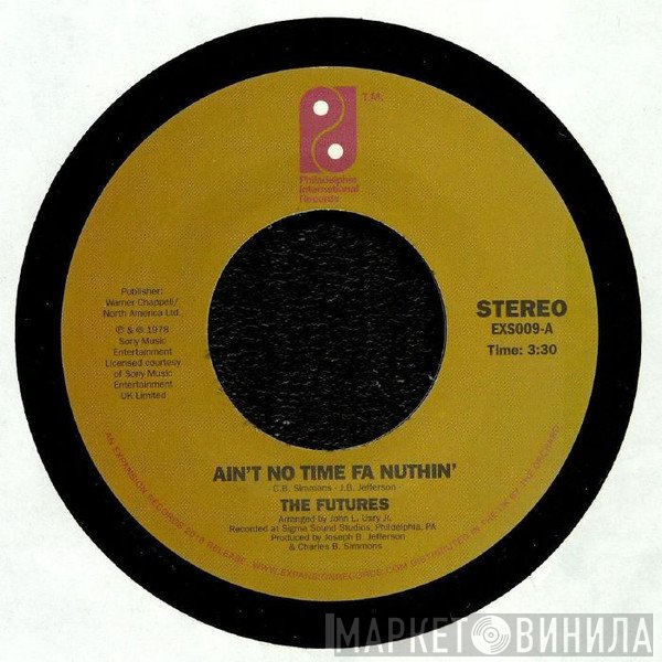 The Futures - Ain't No Time Fa Nuthin' / Party Time Man