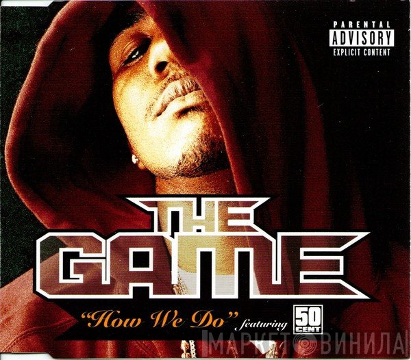 The Game  Featuring 50 Cent  - How We Do