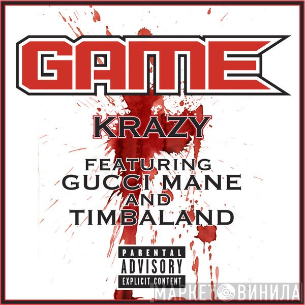 The Game  Featuring Gucci Mane And Timbaland  - Krazy