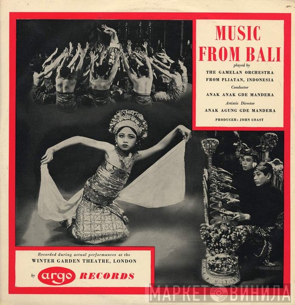 The Gamelan Orchestra From Pliatan, Indonesia, Anak Anak Gde Mandera, Anak Agung Gde Mandera, John Coast - Music From Bali