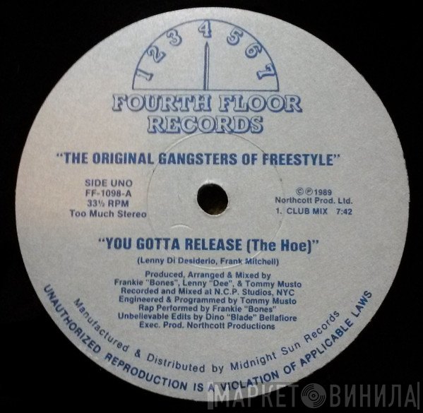 The Gangsters Of Freestyle - You Gotta Release (The Hoe)