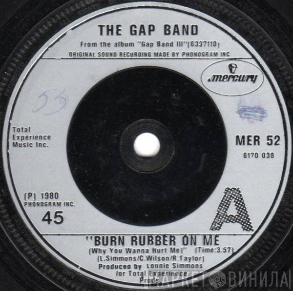 The Gap Band - Burn Rubber On Me (Why You Wanna Hurt Me)