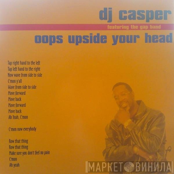 The Gap Band, DJ Casper - Oops Upside Your Head