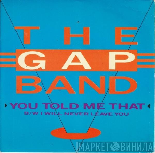 The Gap Band - You Told Me That