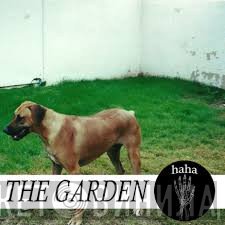 The Garden  - Haha