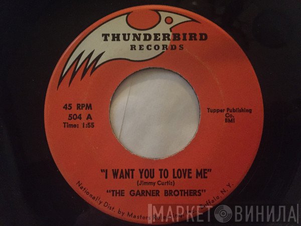 The Garner Brothers - I Want You To Love Me / The Night That You Left Me