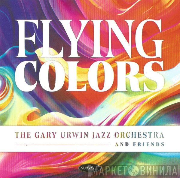The Gary Urwin Jazz Orchestra - Flying Colors
