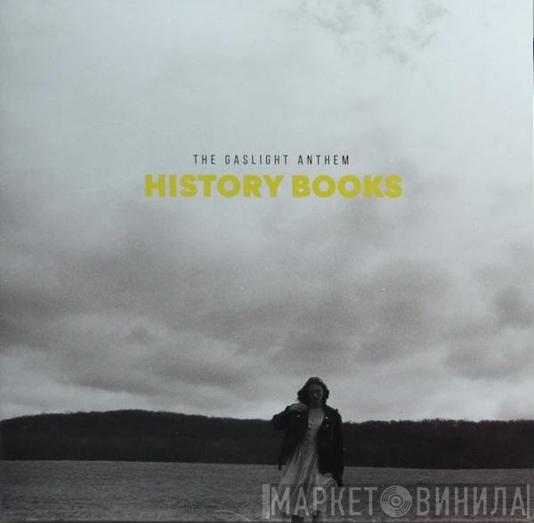 The Gaslight Anthem  - History Books