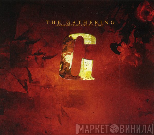 The Gathering - Accessories: Rarities & B-Sides
