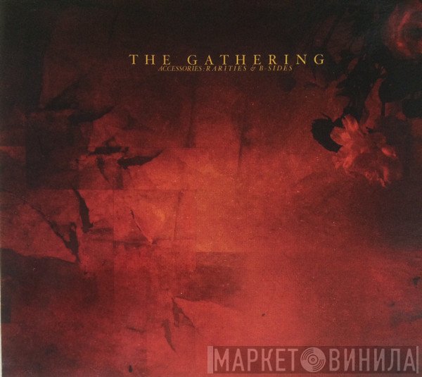 The Gathering  - Accessories: Rarities & B-Sides