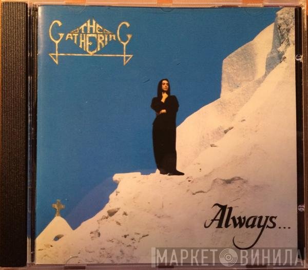 The Gathering  - Always...