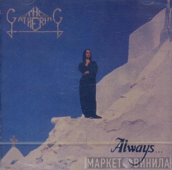 The Gathering  - Always...