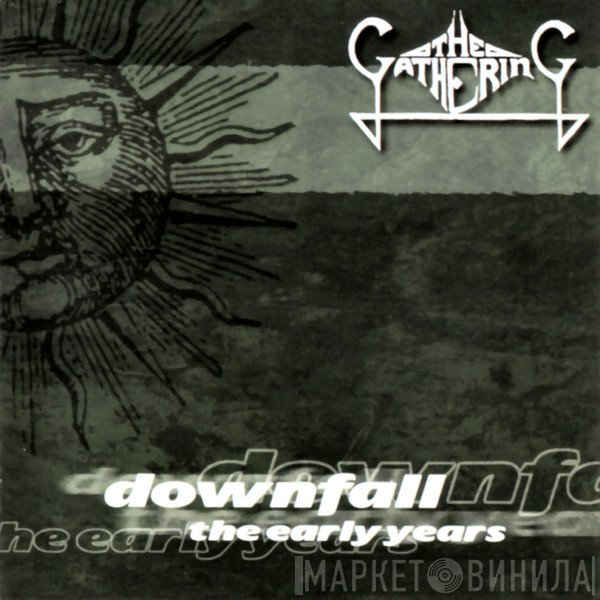 The Gathering - Downfall - The Early Years