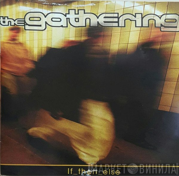The Gathering  - If_then_else