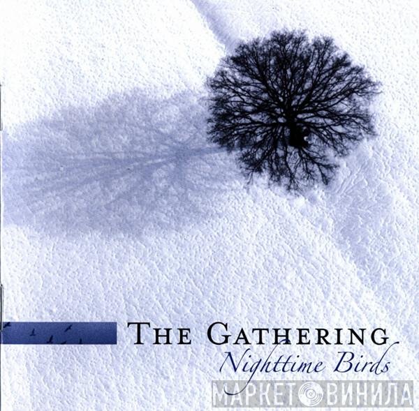 The Gathering  - Nighttime Birds