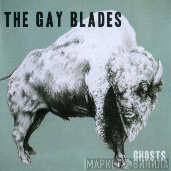 The Gay Blades - Ghosts