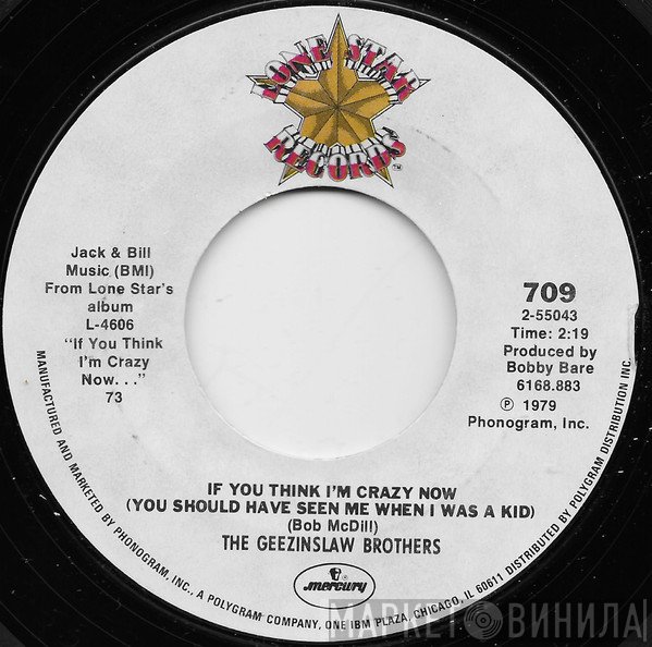 The Geezinslaw Brothers - If You Think I'm Crazy Now (You Should Have Seen Me When I Was A Kid)