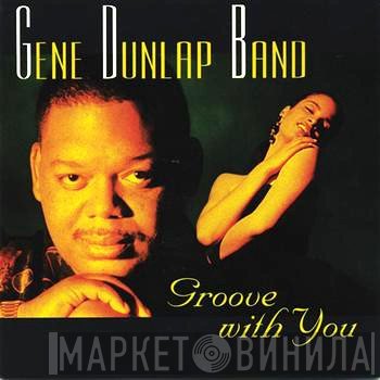 The Gene Dunlap Band - Groove With You