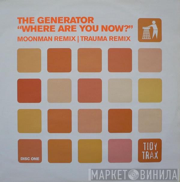 The Generator - Where Are You Now?