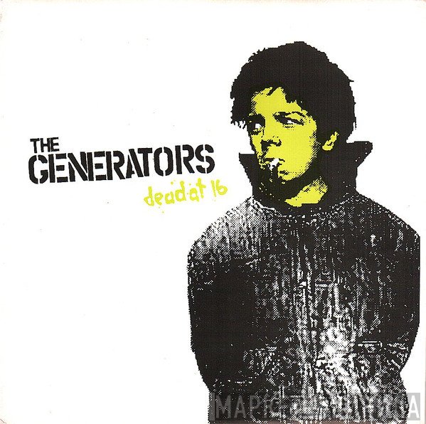 The Generators - Dead At 16
