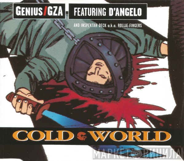 The Genius / GZA Featuring D'Angelo And Inspectah Deck a.k.a. Rollie Fingers  - Cold World
