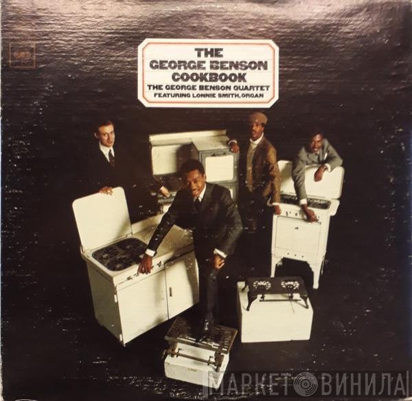 The George Benson Quartet Featuring Lonnie Smith  - The George Benson Cookbook