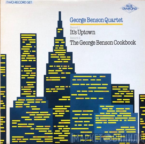 The George Benson Quartet - It's Uptown / The George Benson Cookbook
