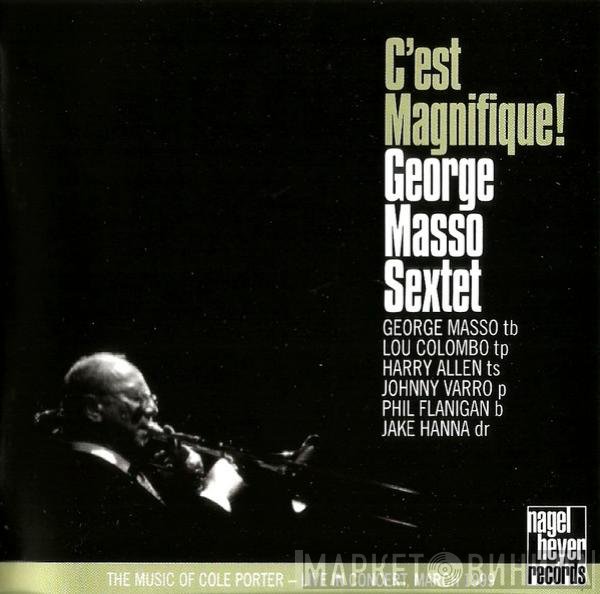 The George Masso Sextet - C'est Magnifique!