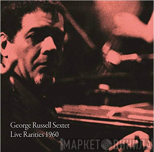 The George Russell Sextet - Live Rarities 1960