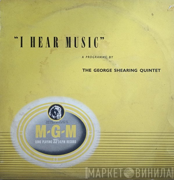 The George Shearing Quintet - I Hear Music