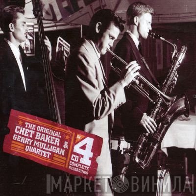 The Gerry Mulligan Chet Baker Quartet - The Original Chet Baker & Gerry Mulligan Quartet: Complete Recordings