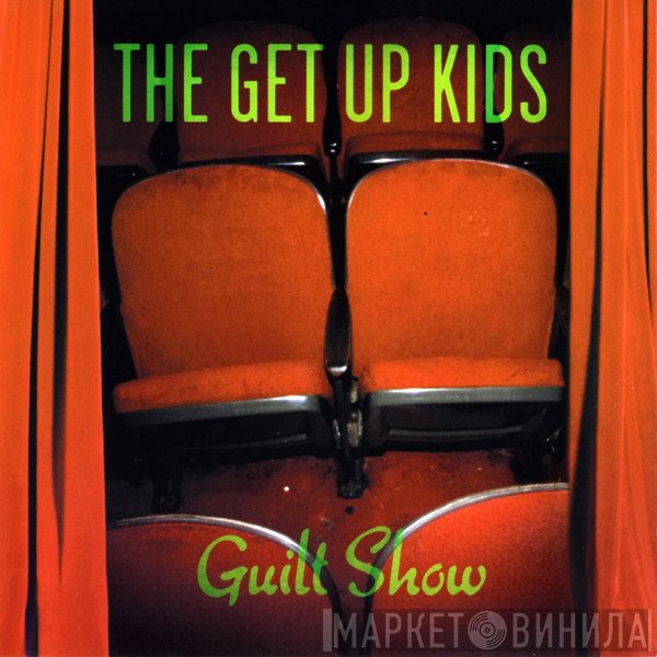 The Get Up Kids  - Guilt Show